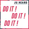 Mahogany Beatz & Ju Heard - Do iT, Do iT, Do It - Single